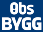 Obs BYGG